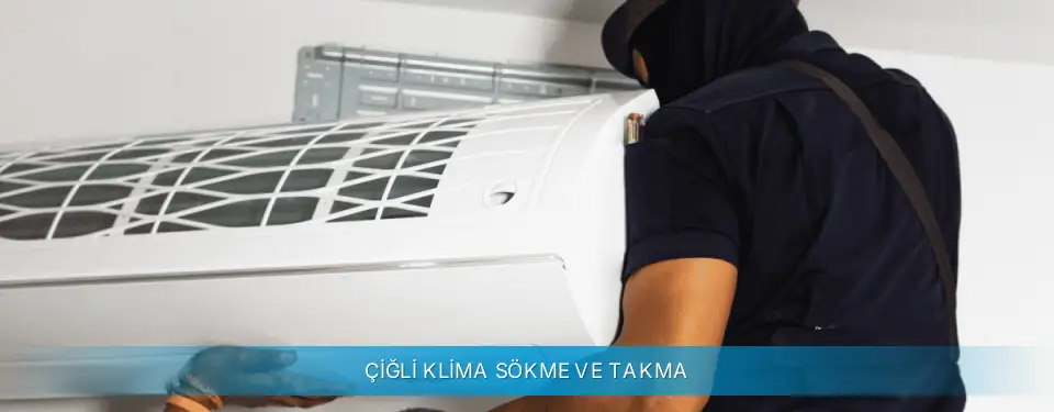 Çiğli İlçemi Gree Klima Sökme ve Takma
